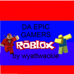 DA EPlC GAMERS.