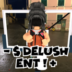 - $ DELUSH ENT ! +