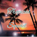 {Tropical Squad}