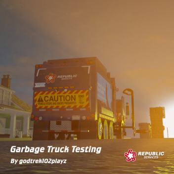 (READ DESC FOR TIPS) Garbage Truck Testing