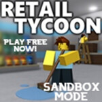 RETAIL TYCOON SANDBOX MODE!