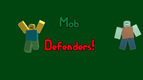 Mob Defenders!