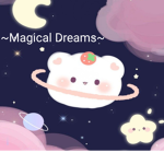 ~Magical Dreams~