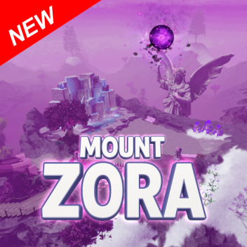 [UPDATE] 🔮MOUNT ZORA🔮