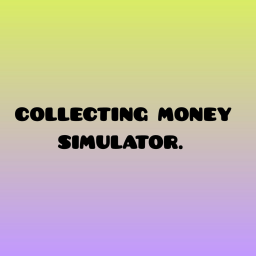 Money Collector Simulator