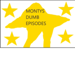 MONTYS DUMB EPISODES OFFICIAL GROUP