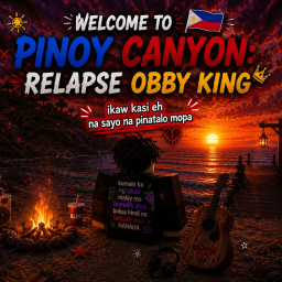 PINOY Canyon: Relapse Obby King