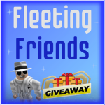 Fleeting Friend