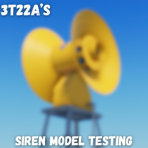 3T22A's Siren Model Testing (UPDATE!) official Roblox game thumbnail