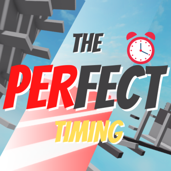 The PERFECT Timing !