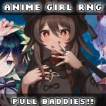 Anime Girl RNG [🌟]