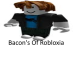 Bacon's Of Robloxia