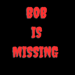 Bob Is Missing (BETA)