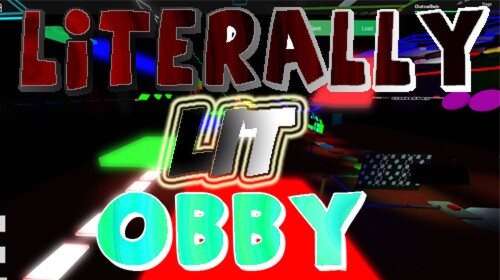  Literally Lit Obby 