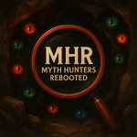 MHR - Myth Hunters Rebooted