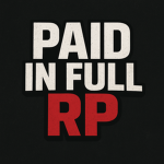 Paid In Full Rp