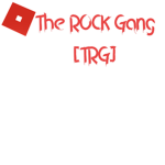 [TRG] The Rock Gang