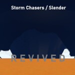 Storm Chasers / Slender: Revived
