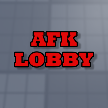 AFK Lobby