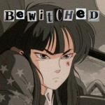 b e w i t c h e d