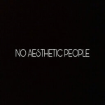 NO AESTHETIC ARMY/GROUP