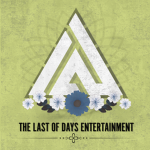 THE LAST OF DAYS ENTERTAINMENT