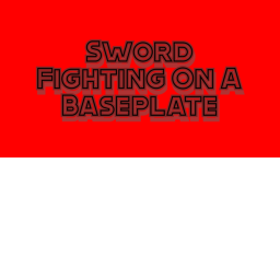 Sword Fighting On a Baseplate [More UI Improvement