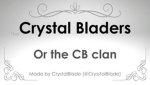 || the Crystal Bladers ||