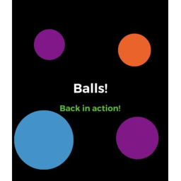 (FINALLY UPDATED!) Balls! Back In Action!