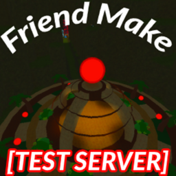 Friend Maker [Test Server]