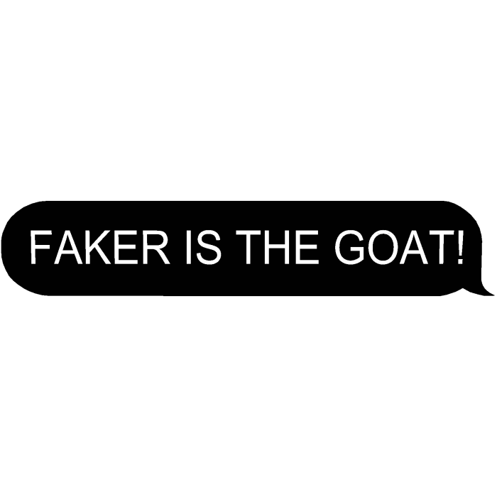 FAKER IS THE GOAT! Text T1 Faker League of Legend