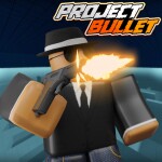  (NEW!) PROJECT BULLET