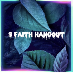 $ Faith Hangout