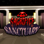 [2x ZIPS AND XP] Sacrifice Sanctuary