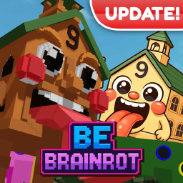 [🏠UPDATE🏠] Be Brainrot