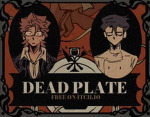 ~•Dead Plate•~