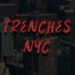 The Trenches: NYC
