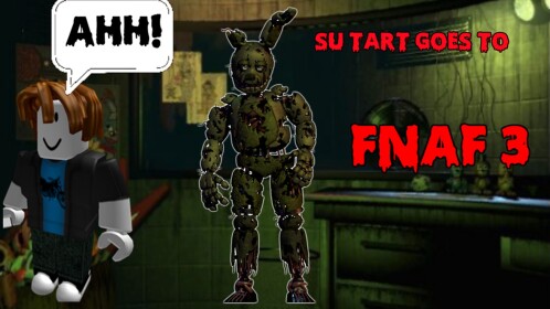 Su Tart Goes To Five Nights At Freddy's 3