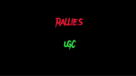 RALLIES UGC
