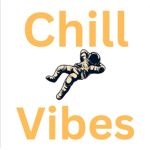 Chill Vibes Are True