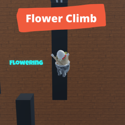 Flower Climb [Test] ⚠️ READ DESC ⚠️