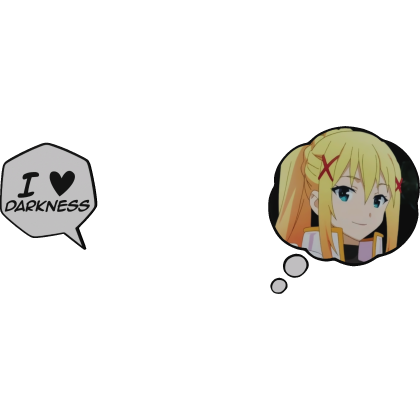 Darkness KonoSuba Thinking Bubble + I Love Text