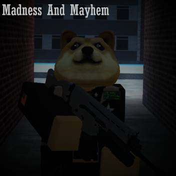 Madness and Mayhem (testing) 