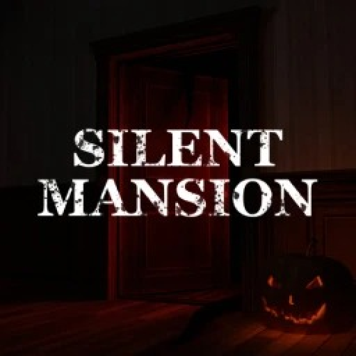 [🎃] Silent Mansion [HORROR]
