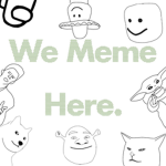 We Meme Here