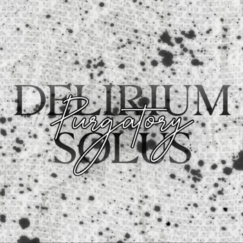 delirium solus, purgatory