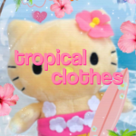 tropical clothes.