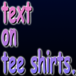 Text On Tee Shirts