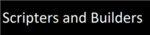 Scripter and Builders