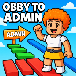 🚨 [NEW] Obby To Admin! (FREE ADMIN!)